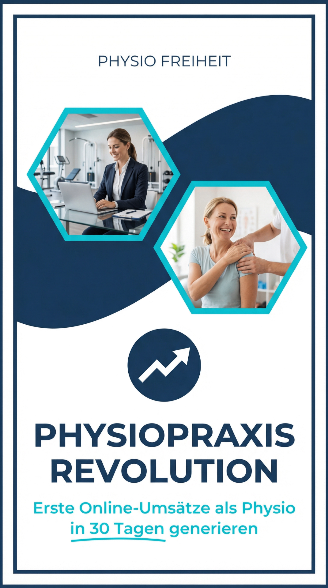 Physiopraxis Revolution – Erste Online-Umsätze als Physio in 30 Tagen generieren